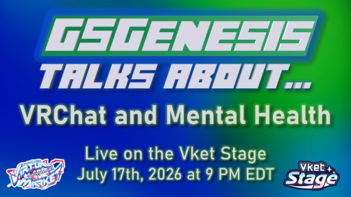 GSGenesis Talks About... VRChat and Mental Health (LIVE)